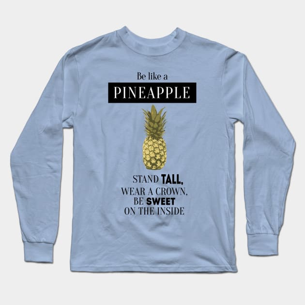 pineapple quote Long Sleeve T-Shirt by Naive Rider